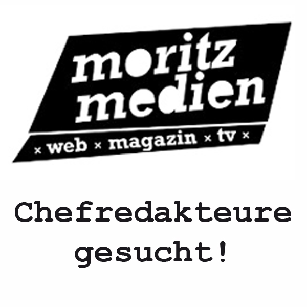 Neue Chefs für das moritz-Magazin und moritzTV gesucht