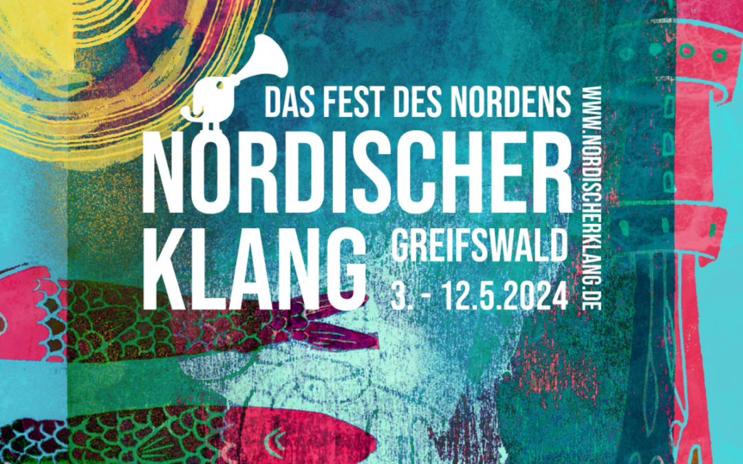 Einladung zum „Fest des Nordens“ – 33. Nordischer Klang in Greifswald